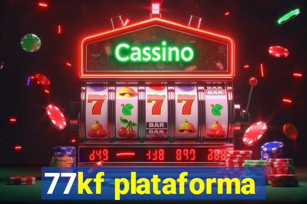 77kf plataforma